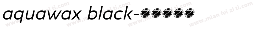 aquawax black字体转换